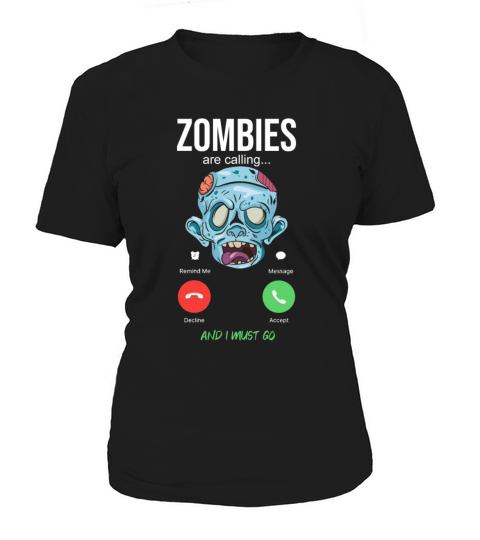 Zombies Are Calling Zombie Hunter Women's T-Shirt