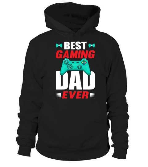 Best Gaming Dad Ever Gift for Daddy Hoodie Unisex