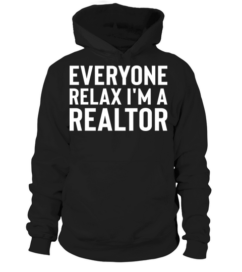 Everyone Relax Im a Realtor Cool Realtor Vintage Hoodie Unisex