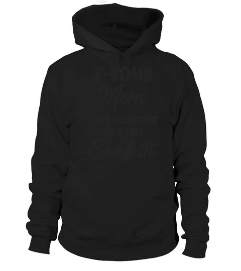 Fbom mom I sprinkle that shit like confetti Hoodie Unisex
