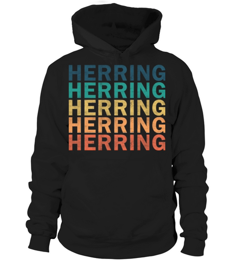 Herring Name T Shirt - Herring Vintage Retro Name Hoodie Unisex