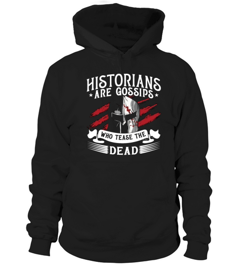 Historians Are Gossips Historian Team Historians Hoodie Unisex