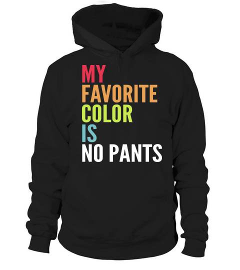 My favorite color is no pants - Ladies Flowy Tank Hoodie Unisex