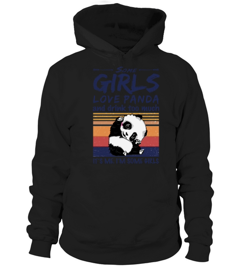 Some Girls Love Panda And Drink Too Much Vintage Hoodie Unisex