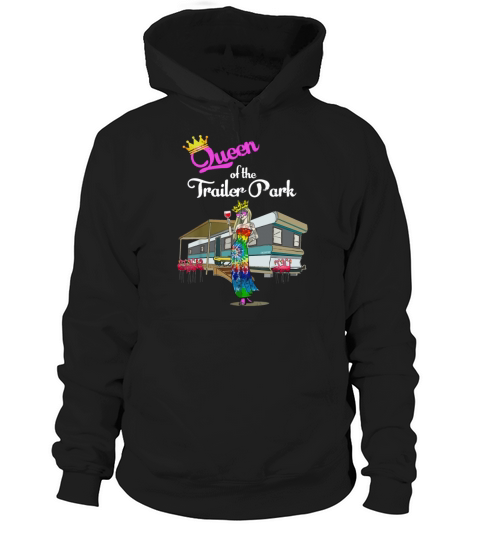Trailer Park Queen Hippie Girl Tie Dyed Wine Pink Flamingos shirt Hoodie Unisex