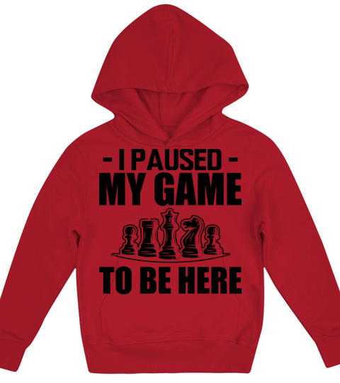 Chess - I paused my game to be here b Kids Hoodie