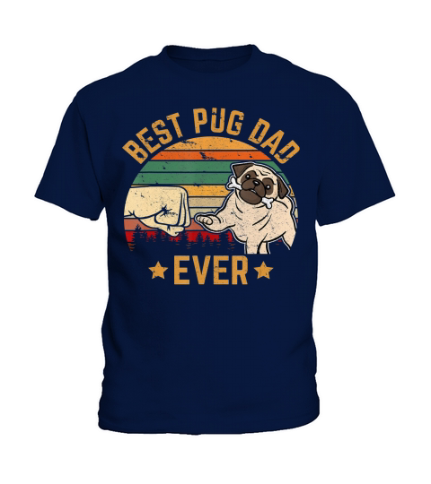 Best Pug Dad Ever Owner Lover Father Daddy Tee Dog Gifts T-Shirt Kids T-Shirt