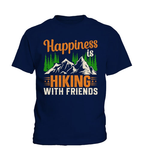 Happiness Is Hiking with Friends - Mountains Hiker Kids T-Shirt