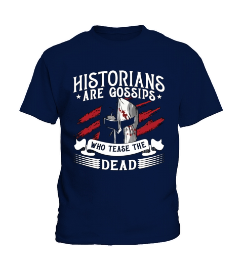 Historians Are Gossips Historian Team Historians Kids T-Shirt