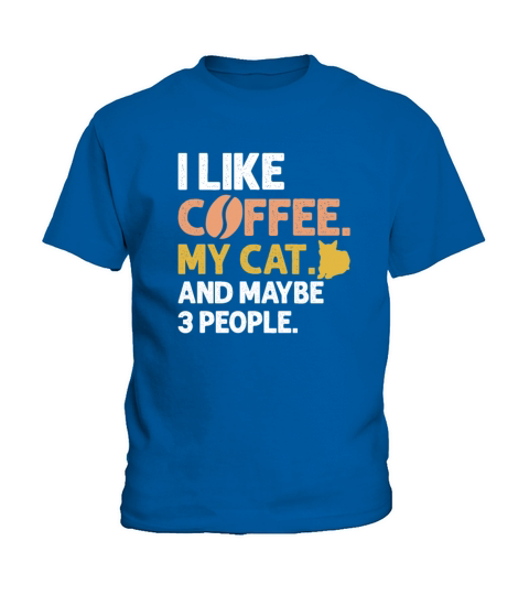 I Like Coffee My Cat And Maybe 3 People Vintage Kids T-Shirt