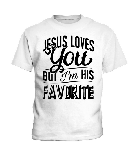 jesus loves you but i m his favorite T-Shirt Kids T-Shirt