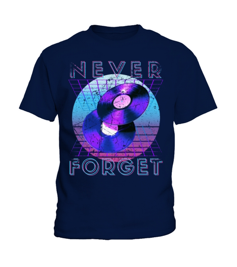 Never Forget Retro 80s 90s Nostalgia Kids T-Shirt