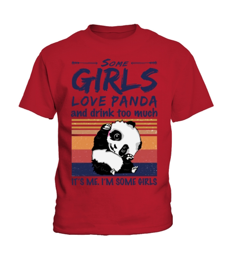 Some Girls Love Panda And Drink Too Much Vintage Kids T-Shirt