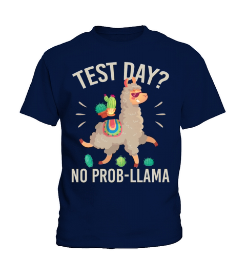 Test Day No Prob llama Funny Students Teacher Kids T-Shirt