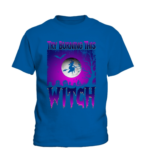 Try Burning This Witch Kids T-Shirt