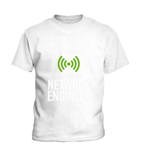 wake up with better connectivity sleep with a network engineer Kids T-Shirt