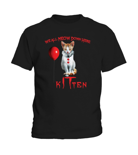 We All Meow Down Here Kitten Horror shirt Kids T-Shirt