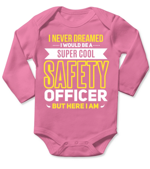 Funny safety sfficer quote Long Sleeve Baby One-Piece