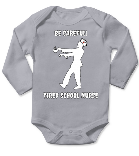 Funny Tired School Nurse Long Sleeve Baby One-Piece