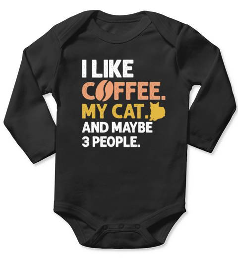 I Like Coffee My Cat And Maybe 3 People Vintage Long Sleeve Baby One-Piece