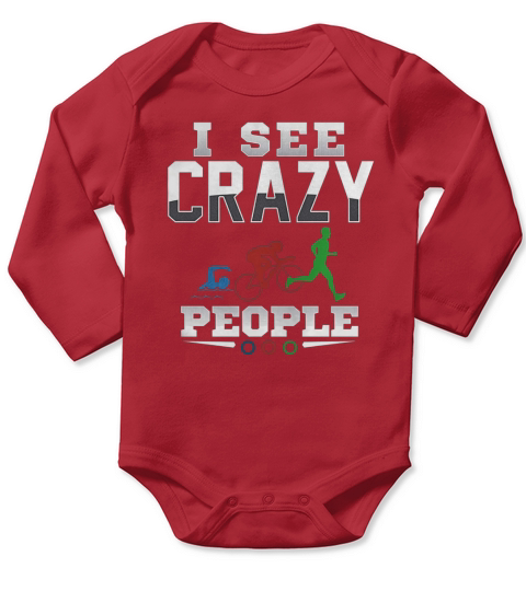 I See Crazy People Swim Bike Run Triathlon T-Shirt Long Sleeve Baby One-Piece