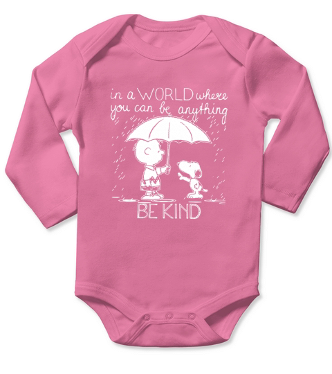 In A World Where You Can Be Anything Be Kind Snoopy And Charlie Brown Long Sleeve Baby One-Piece