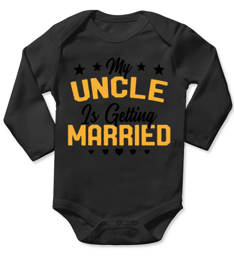 My Oncle Is Getting Married Funny Wedding Gift Long Sleeve Baby One-Piece