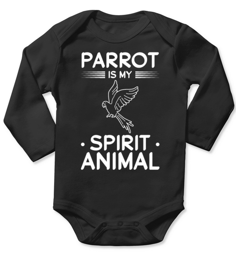 Parrot Bird Lover I Parrot Is My Spirit Animal Long Sleeve Baby One-Piece
