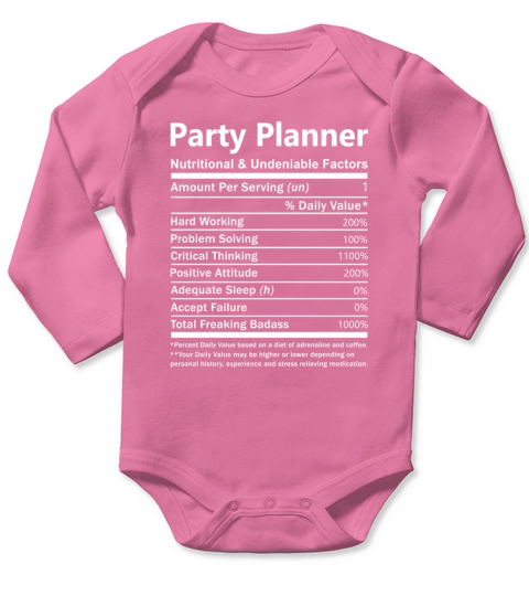 Party Planner T Shirt - Nutritional And Undeniable Long Sleeve Baby One-Piece