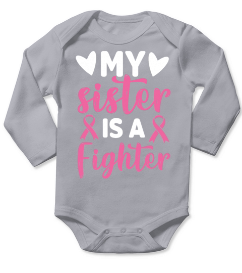 Sister Breast Cancer Fighter T Shirt Long Sleeve Baby One-Piece