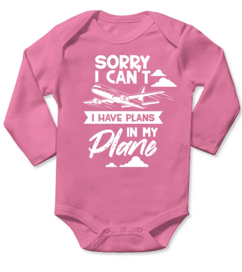 Sorry I Cant I Have Plans In My Plane Hobby Long Sleeve Baby One-Piece