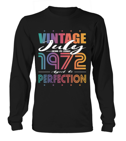 50th birthday vintage july 1972 aged to perfection Long sleeved Unisex