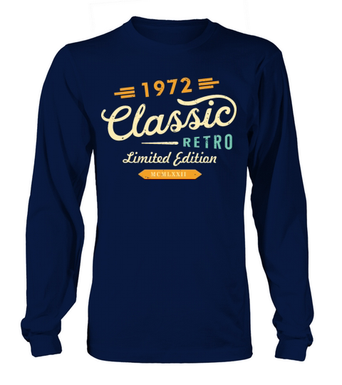 Classic Retro 1972 Limited Edition Long sleeved Unisex