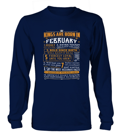 February Birthday Gifts - Kings are Born In February Long sleeved Unisex