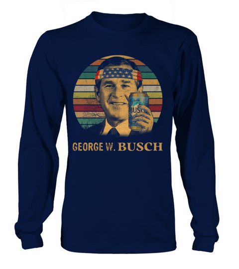 Geogre W. Busch beer Vintage shirt Long sleeved Unisex