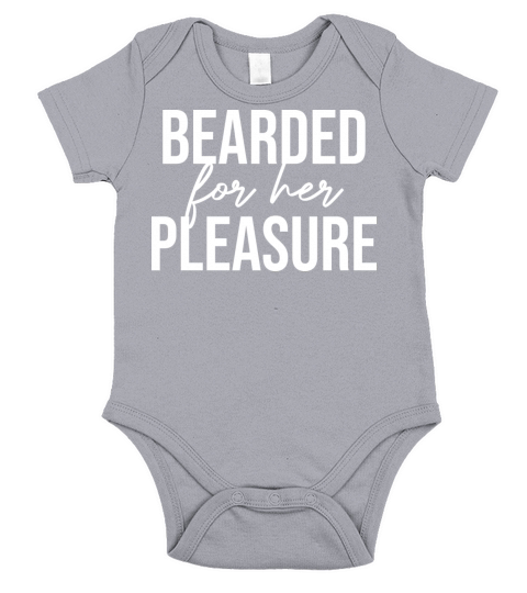 Bearded For Her Pleasure Beard Man Mustache Lovers Short Sleeve Baby One-Piece
