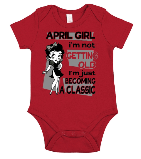 Betty Boop April Girl i’m not getting old i’m just becoming a classic shirt Short Sleeve Baby One-Piece