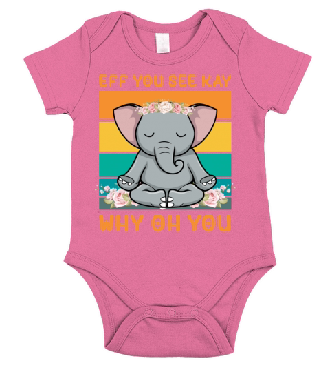 Eff You See Kay Why Oh You Yoga Workout Elephant Short Sleeve Baby One-Piece