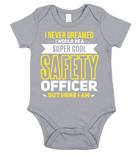 Funny safety sfficer quote Short Sleeve Baby One-Piece