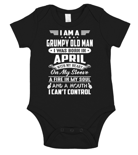 I Am A Grumpy Old Man I Was Born In April Short Sleeve Baby One-Piece