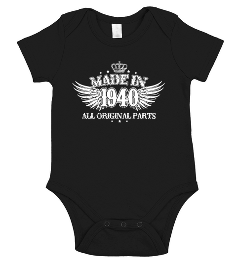 made in 1940 all original parts good birthday funny Tshirt Short Sleeve Baby One-Piece