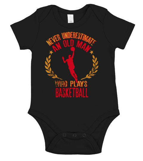 Never Underestimate An Old Man Who Plays Basketball Short Sleeve Baby One-Piece