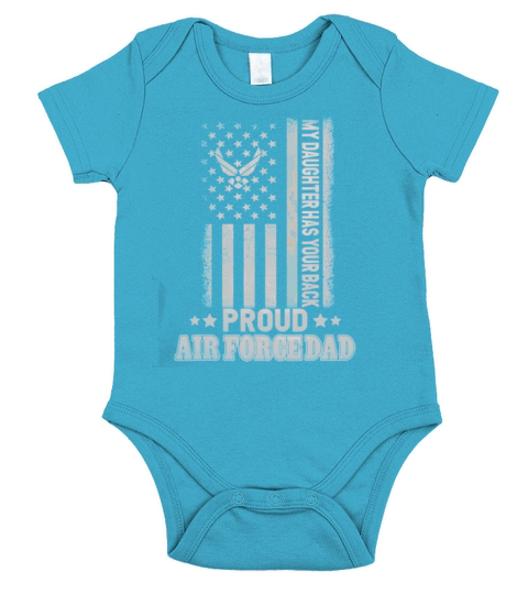 Proud Air Force Dad My Daughter Has Your Back Happy Father Day shirt Short Sleeve Baby One-Piece