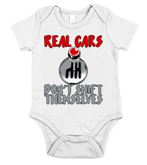 Real Cars Dont Shift Themselves Short Sleeve Baby One-Piece