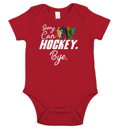 Sorry Cant Hockey Bye Funny Hockey Lover Girls Short Sleeve Baby One-Piece