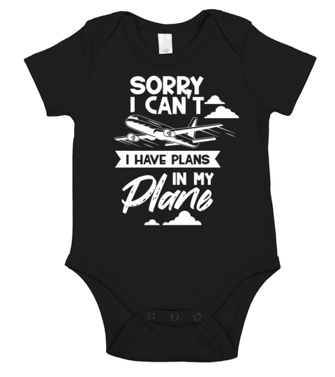 Sorry I Cant I Have Plans In My Plane Hobby Short Sleeve Baby One-Piece