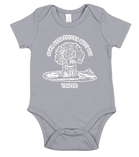 Traffic John Barleycorn Must Die Short Sleeve Baby One-Piece