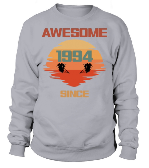 28th Birthday Awesome Since 1994 Sweatshirt Unisex