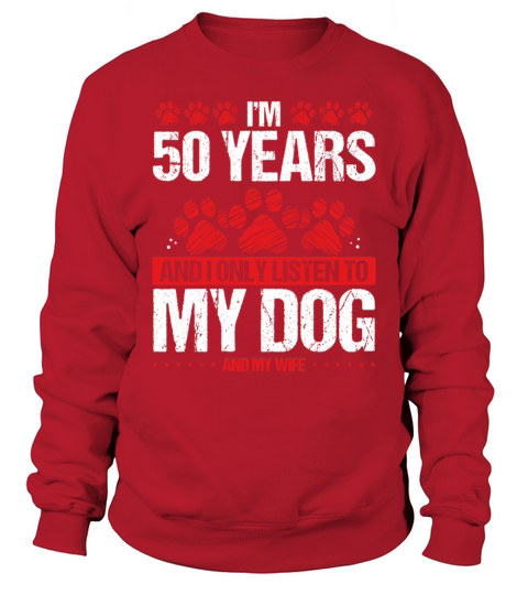 50 Year Old Birthday Dog Dad to my Dog 50 Birthday Sweatshirt Unisex