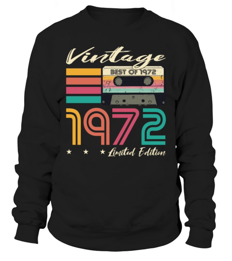 50th birthday vintage 1972 limited edition Sweatshirt Unisex